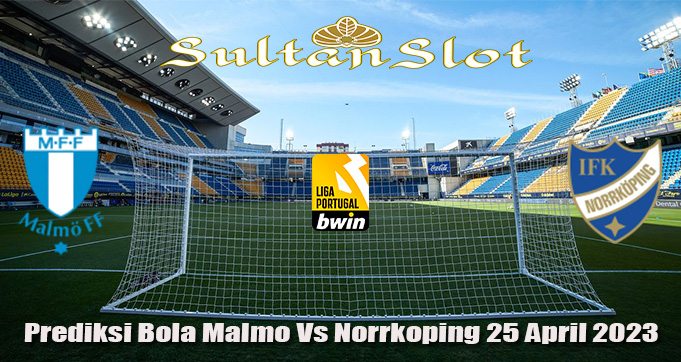 Prediksi Bola Malmo Vs Norrkoping 25 April 2023