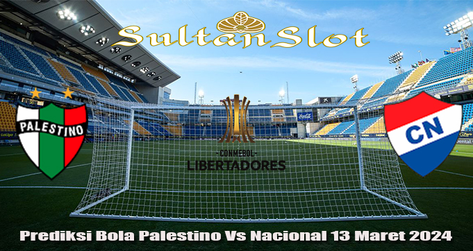 Prediksi Bola Palestino Vs Nacional 13 Maret 2024