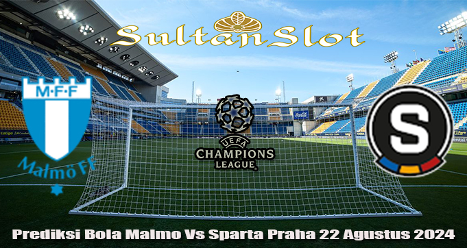 Prediksi Bola Malmo Vs Sparta Praha 22 Agustus 2024